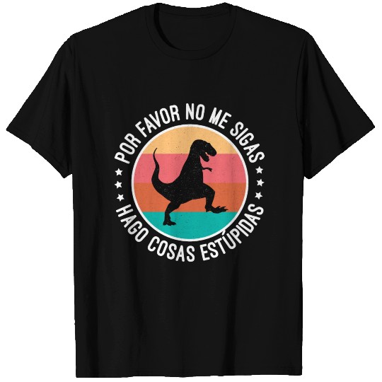 Don't follow me, I do stupid things on dinosaurs T Shirts
