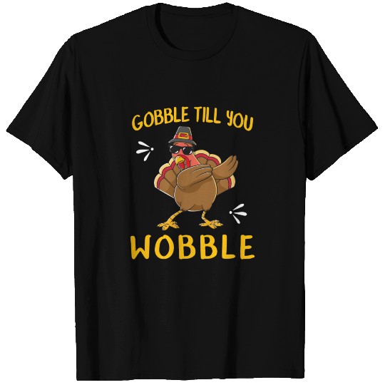 Gobble Gobble Till You Wobble Turkey T Shirts Gift