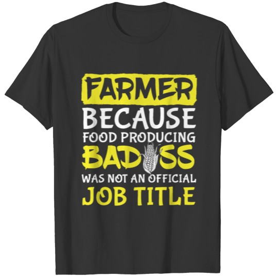Funny farmer saying T Shirts