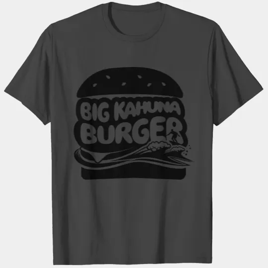big kahuna burger T Shirts