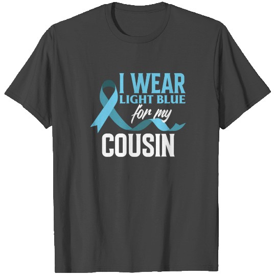 Light Blue For Cousin Prostate Cancer Awareness T Shirts