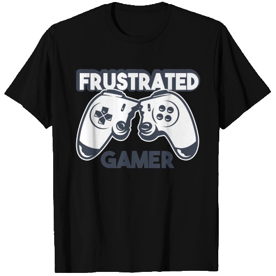 Frustrated Gamer T Shirts