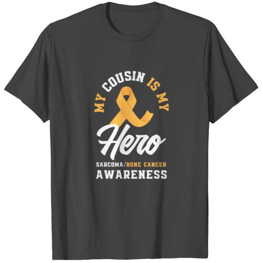 My Cousin Is My Hero Yellow Sarcoma Awareness T Shirts