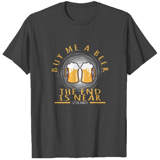 Buy Me A Beer The End Is Near Craft Mug Design T Shirts