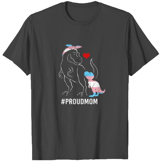Proud Mom Dinosaur T Rex Mama Transgender Pride T Shirts