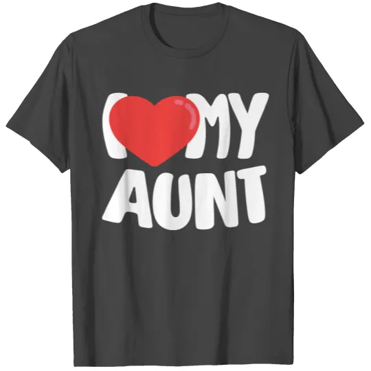 I Love My Aunt T Shirts