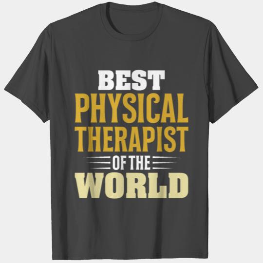 Best Physical Therapist in the World Podiatry T Shirts