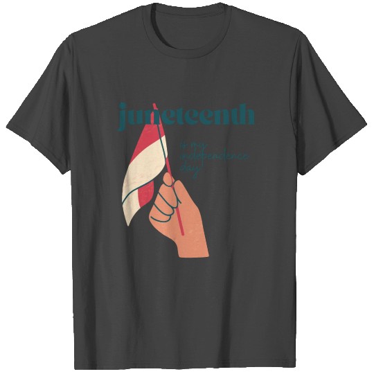 Juneteenth Merch Juneteenth is my Independence Day T Shirts