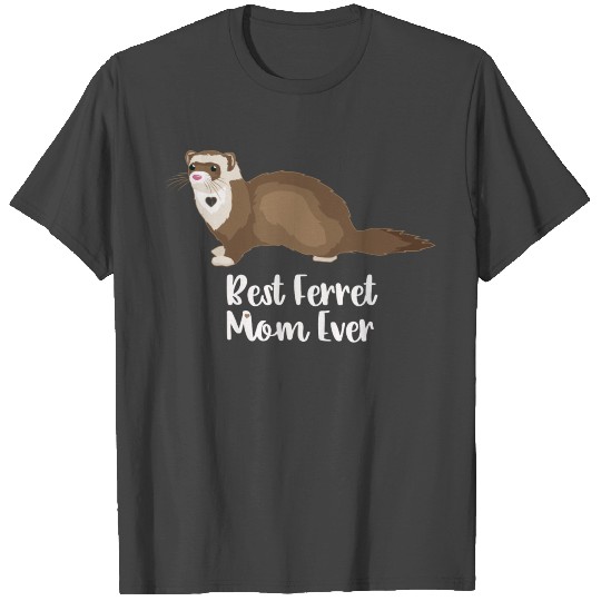 Funny Best Ferret Mom Ever T Shirts Pet Ferret For W