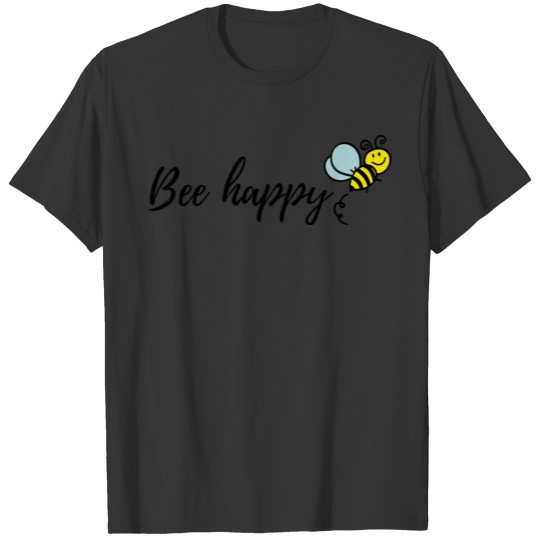 bee happy T Shirts