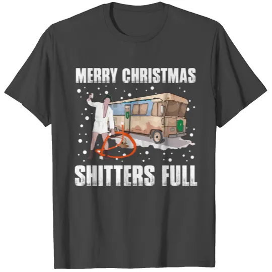 Merry Christmas Shitters Full Gift T Shirts