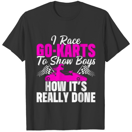Go Kart Racing Show The Boys Karting Go-Cart T-shirt