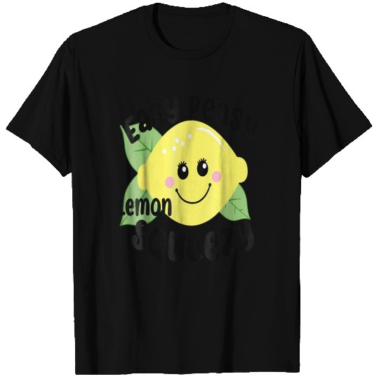 EASY PEASY LEMON SQUEEZY T Shirts
