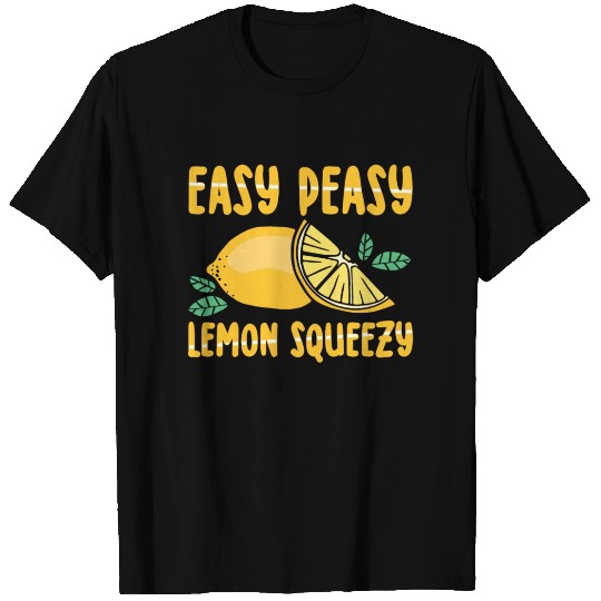 Easy Peasy Lemon Squeezy Funny Lemonade Fruit T Shirts