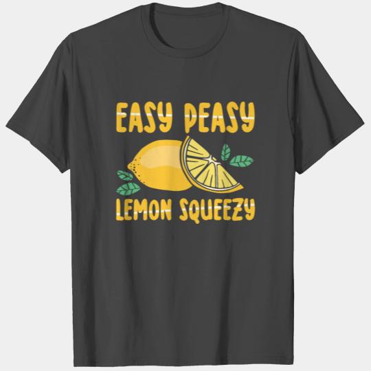 Easy Peasy Lemon Squeezy Funny Lemonade Fruit T Shirts