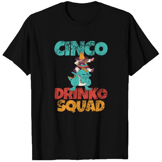 Cinco De Drinko Mayo Mexican Fiesta Squad T Shirts