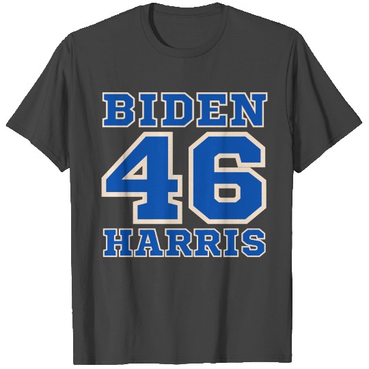 Biden Harris 46 Joe Biden 2020 Kamala Harris Aka H T Shirts