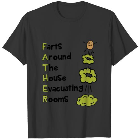 Farts Around The House Evacuating Rooms. Dad Gift T-shirt