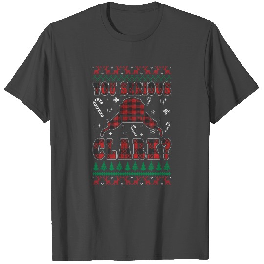 You Serious Clark Funny Ugly Christmas Sweater Gif T Shirts