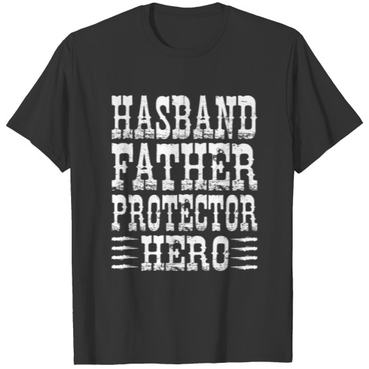 Husband Father Protector Hero Father Funny Graphic T Shirts