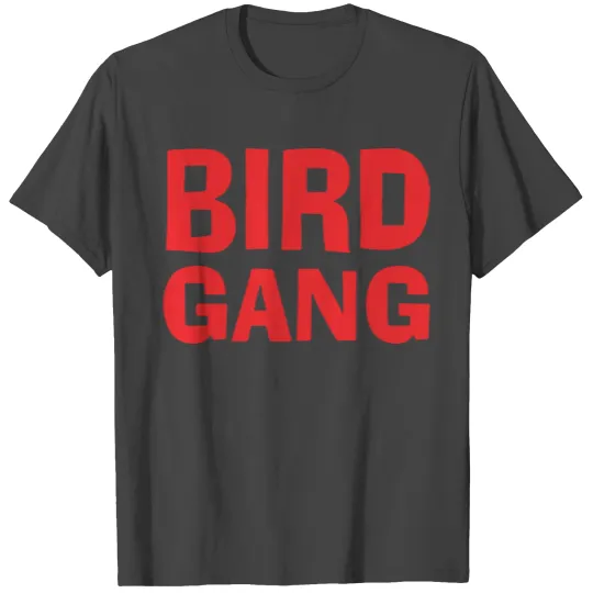 bird gang T Shirts