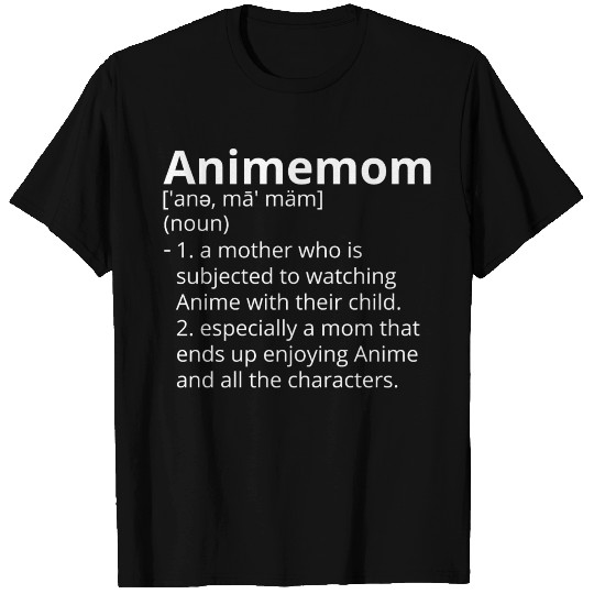 Animemom Definition Description T Shirts