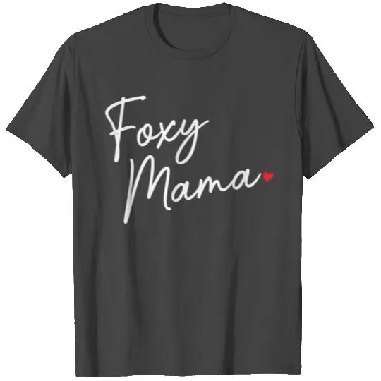 Foxy Mama Casual Script Graphic Trends T Shirts