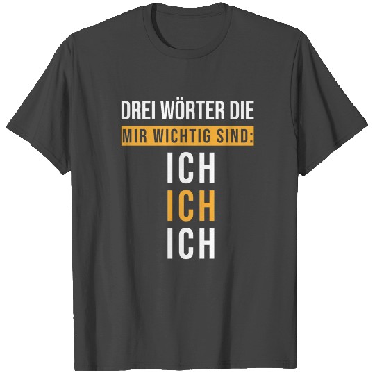 Egoist Egoistic Saying Funny T Shirts
