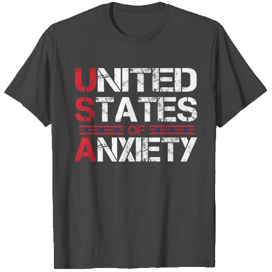 Funny United States of Anxiety Sarcastic Patriot T Shirts