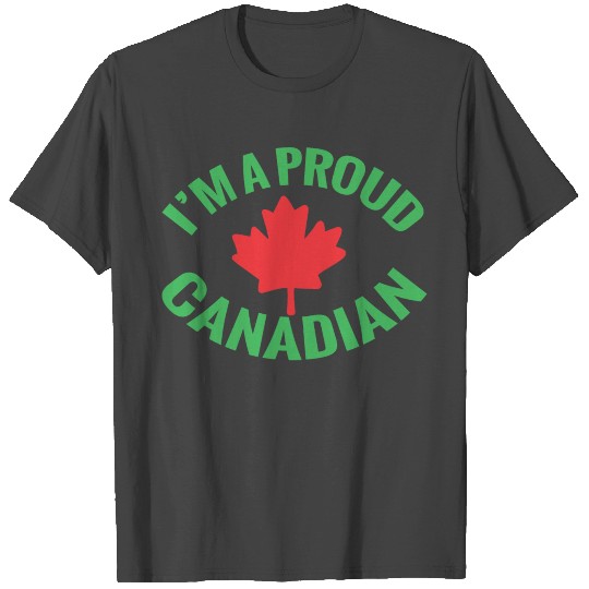 I Am a Proud Canadian T Shirts