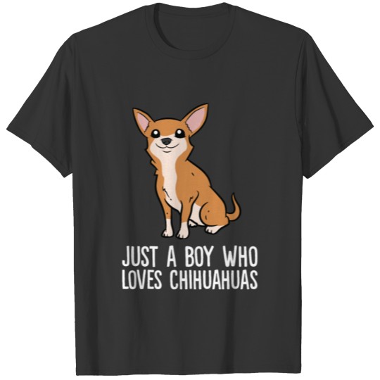 Just a Boy Who Loves Chihuahua Dogs Cute Chihuahua T Shirts