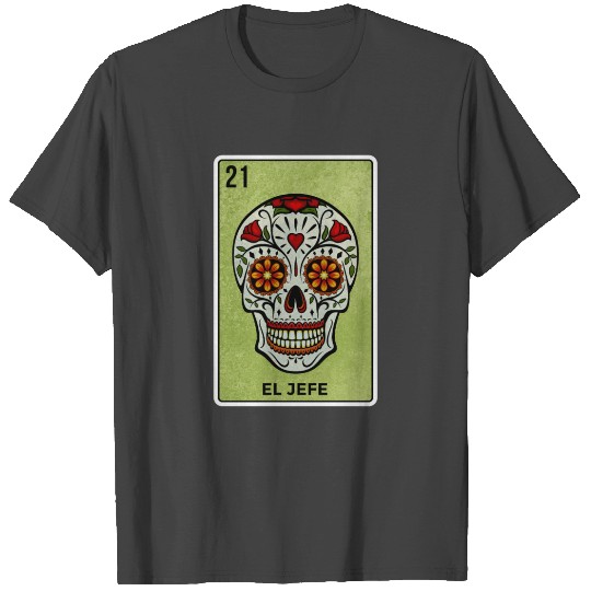 El Jefe Mexican Lottery Card Cinco De Mayo T Shirts