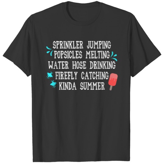 Sprinkler Jumping Popsicles Melting Water Hose T-shirt