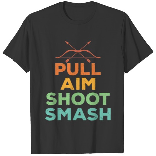 Pull Aim Shoot Smash Clay Pigeons Archery T-shirt