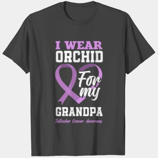 I Wear Orchid For My Grandpa Testicular Cancer T Shirts