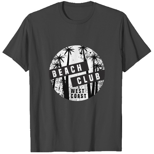 Beach Club West Coast Favorite Place Of Traning T Shirts