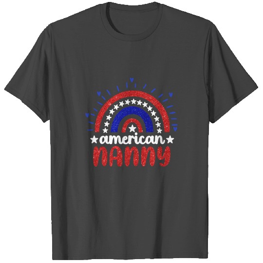 Nanny Gift independent party 4th of july for women T Shirts