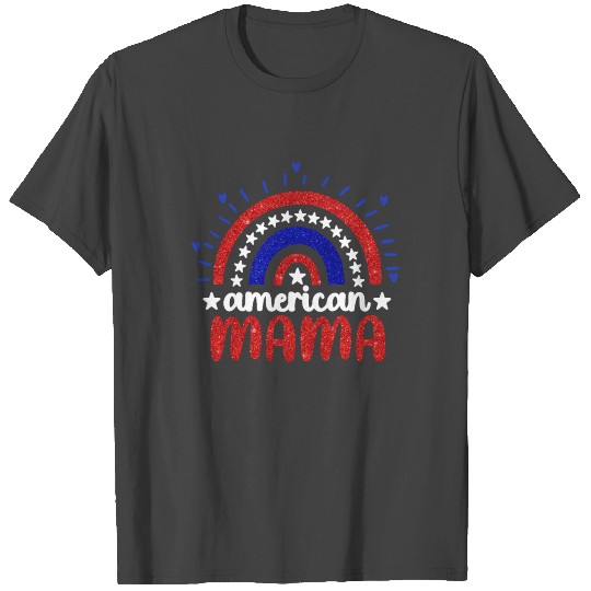 Mama Gift independent party 4th of july for women T Shirts