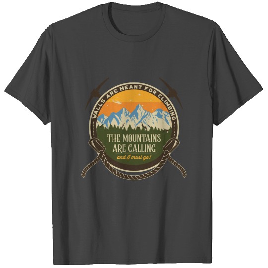 The mountains are calling T Shirts