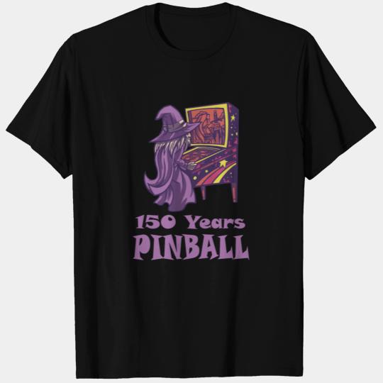 150 Years Pinball Wizard Arcade Birthday T Shirts