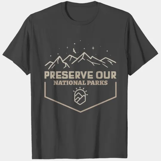 Preserve Our National Parks T Shirts