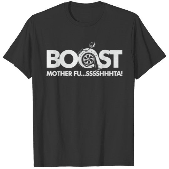 Boost Quote Cool Funny T-shirt