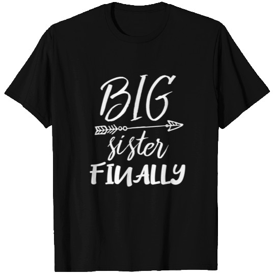 Big Sister Finally T Shirts