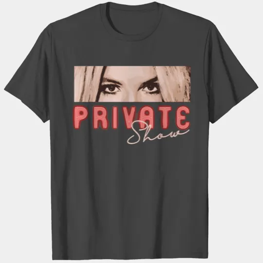 Britney Spears - Private Show T Shirts