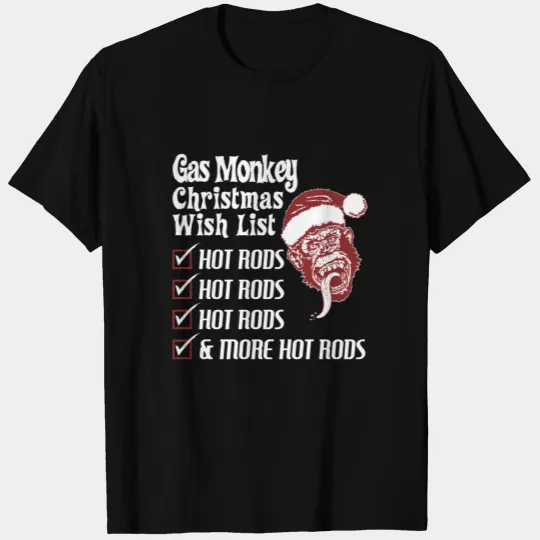 Gas Monkey Garage Christmas Wish List T Shirts
