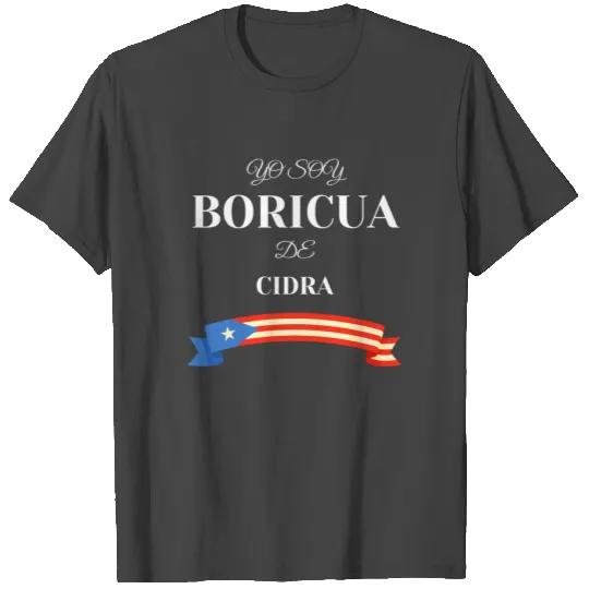 Yo Soy Boricua De Cidra Puerto Rico T Shirts