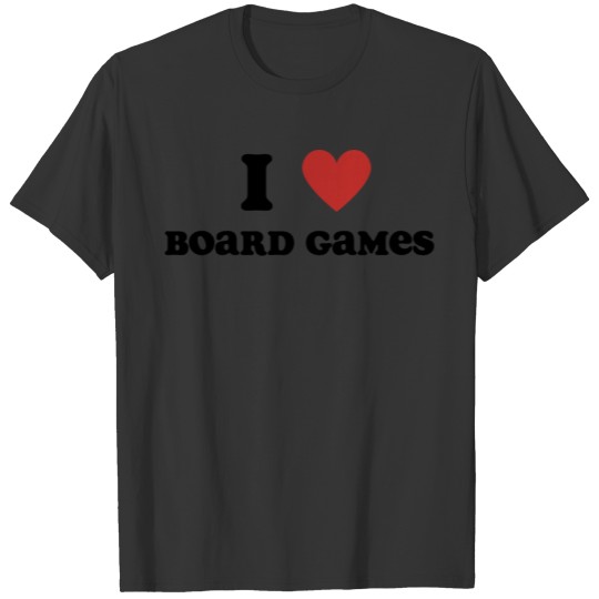 I Love Board Games T-shirt