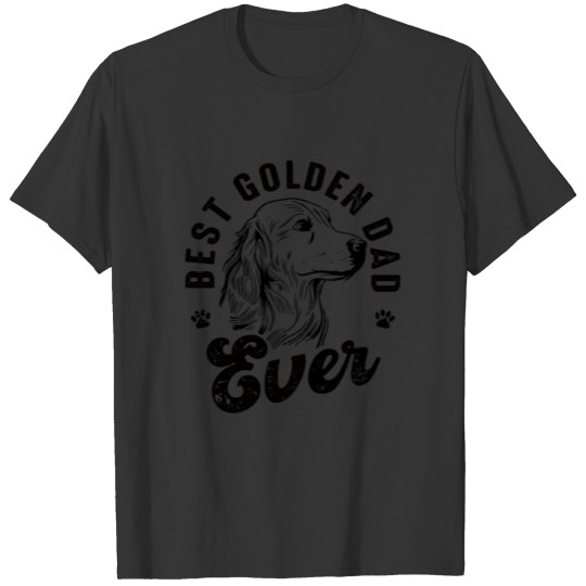 Best Golden Retriever Dad Ever Dog Lover Retriever T-shirt