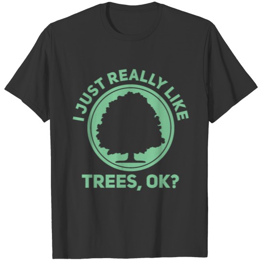 Trees Arborist T-shirt