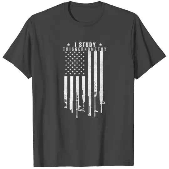 I Study Triggernometry Gun American Flag On Back T Shirts